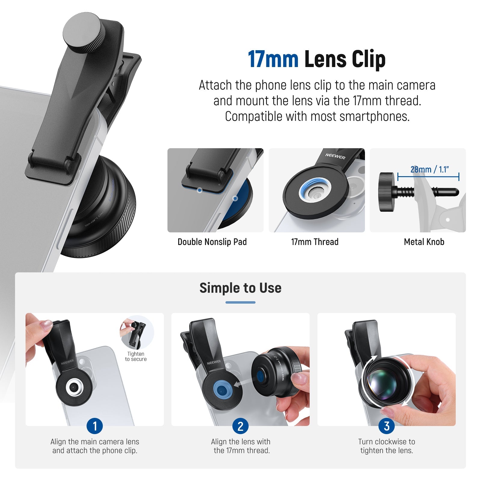The 17mm Threaded Lens Clip is compatible with most phones.